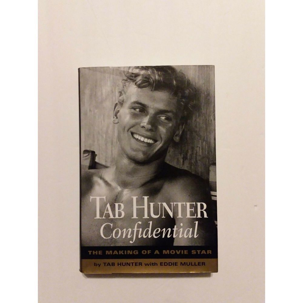 Tab Hunter‎ Confidential The Making of Movie Star